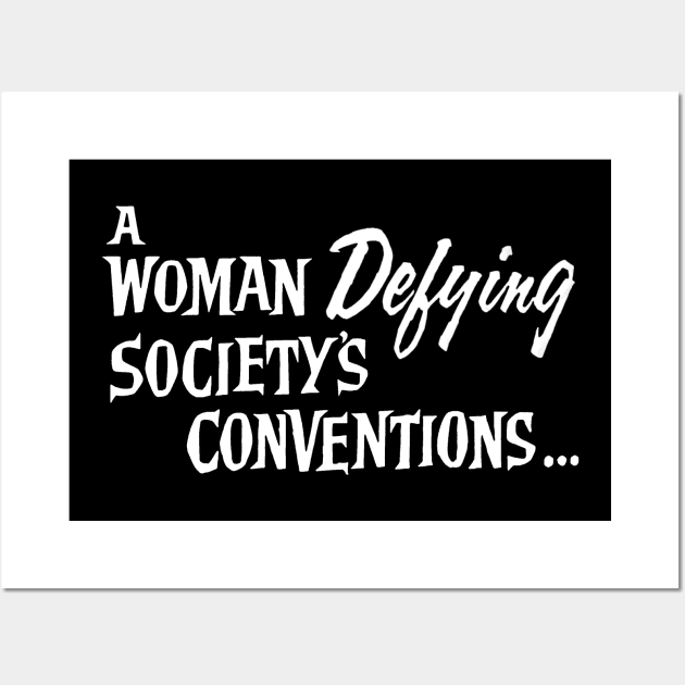 A Woman Defying Society's Conventions... V.1 Wall Art by CattCallCo